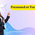 focussed or focused
