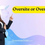 oversite or oversight