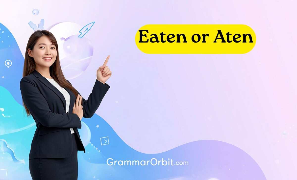 eaten or aten