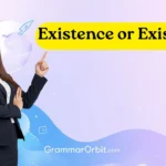 existence or existance