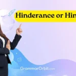 hinderance or hindrance